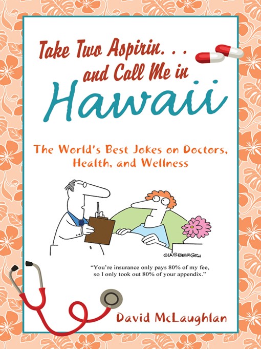 Title details for Take Two Aspirin. . .and Call Me in Hawaii by David McLaughlan - Available